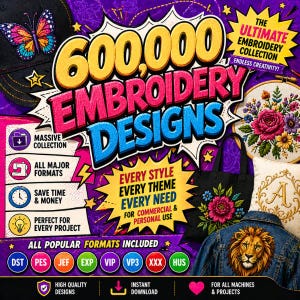 Könnte beinhalten: Werbebild für Stickdesigns. Das Bild zeigt den Text "600.000 EMBROIDERY DESIGNS" in großen, farbenfrohen Buchstaben. Verschiedene bestickte Artikel sind abgebildet, darunter ein Schmetterling auf einer Mütze, eine Tragetasche, eine Jeansjacke mit einem Löwen und ein Blumendesign.