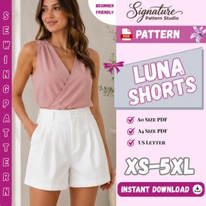 May include: A digital sewing pattern for Luna shorts by Signature Pattern Studio, available in sizes XS-5XL. The document includes A0, A4, and US Letter PDF formats for an instant download. The design features a high-waisted, pleated white short.