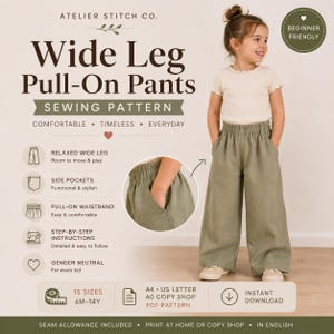 May include: A digital sewing pattern for wide leg pull-on pants by Atelier Stitch Co. The image features a child wearing sage green pants with an elastic waistband and side pockets. Text includes Wide Leg Pull-On Pants, 15 sizes from 6M-14Y, and PDF pattern details for home or copy shop printing.