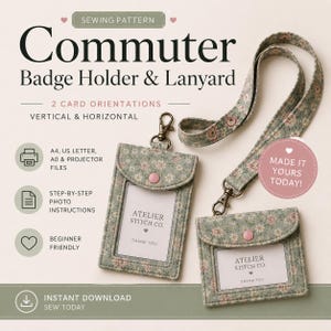 May include: A sewing pattern for a Commuter Badge Holder & Lanyard featuring a floral fabric design. The set includes instructions for vertical and horizontal orientations, A4, US Letter, A0, and projector files for an instant download project.