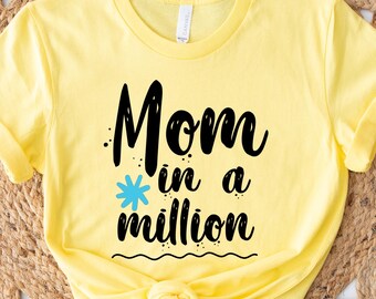 Mom in a Million Shirt, Minimalist Mama Quote Tee, Mother's Day Gift