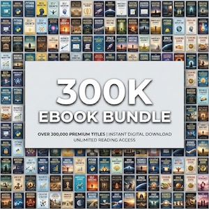 Könnte beinhalten: Eine Ansammlung von E-Books mit verschiedenen Titeln, angeordnet in einem Raster. Das Bild zeigt den Text "300K Ebook Bundle" und "Over 300,000 Premium Titles | Instant Digital Download | Unlimited Reading Access."