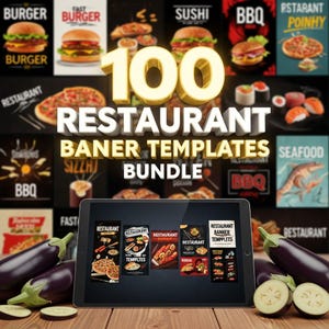 May include: A digital tablet displays restaurant banner templates, surrounded by images of burgers, sushi, pizza, and BBQ. The text "100 RESTAURANT BANNER TEMPLATES BUNDLE" is prominently displayed, with eggplants and slices in the foreground.
