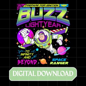 May include: A digital download graphic featuring Buzz Lightyear in a space-themed design. The image includes the text "BUZZ LIGHTYEAR", "TO INFINITY AND BEYOND", and "SPACE RANGER". The background is black with stars and planets.