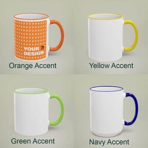 May include: Four white ceramic mugs with colored accents. One mug has an orange handle and interior, with a repeating pattern and the text "YOUR DESIGN". Other mugs have yellow, green, and navy blue accents.