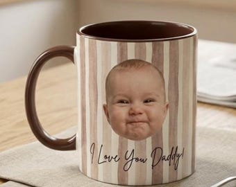Personalized Baby Face Mug for Daddy, I Love You Daddy Mug, Custom Baby Photo Coffee Mug, First Fathers Day Gift from Baby