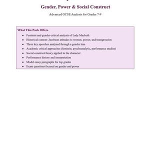 Peut inclure: Document blanc intitulé "Lady Macbeth" avec du texte détaillant l'analyse du genre et de la construction sociale. Le document comprend une liste de sujets tels que l'analyse féministe, le contexte historique et des paragraphes de dissertation. Analyse GCSE avancée pour les niveaux 7-9.