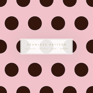 May include: A seamless pattern featuring large, dark brown polka dots on a light pink background. The image includes a rectangular text box with the words "SEAMLESS PATTERN", "10 Colors", "12x12in", "JPEG", and "300DPI".