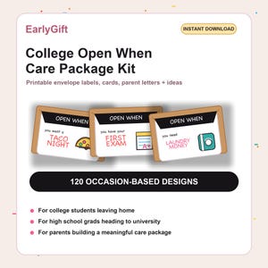 May include: A digital College Open When Care Package Kit featuring 120 printable designs. The graphic displays three cards labeled Open When for a taco night, first exam, and laundry money, alongside text for envelope labels, cards, and parent letters.