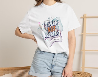 Never Not Creating T-shirt | Abstract pastel splash, motivational typography