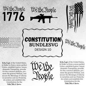 May include: Black and white graphic design elements including the text "We the People", the number "1776", a rifle, and the words "Constitution Bundlesvg Design 10". Also includes text from the U.S. Constitution.