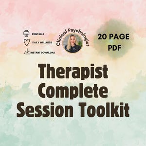 May include: A digital download titled "Therapist Complete Session Toolkit" with a watercolor background. The image includes a photo of a clinical psychologist, icons for printing, daily wellness, and instant download, and the text "20 PAGE PDF."
