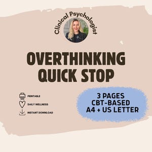 Op de afbeelding: Een digitaal document getiteld OVERTHINKING QUICK STOP met een cirkelvormig portret van een klinisch psycholoog. De tekst bevat 3 PAGES CBT-BASED A4 + US LETTER, met iconen voor een printer, hart en downloadpijl op een beige achtergrond.