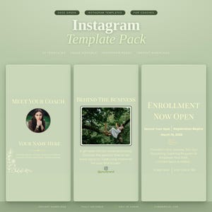 May include: Sage green Instagram template pack for coaches. The design includes three vertical panels with text and images. The text includes "Meet Your Coach", "Behind the Business", and "Enrollment Now Open". The pack is Canva editable and for instant download.
