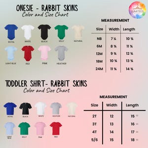 May include: A color and size chart for Rabbit Skins onesies and toddler shirts. The chart displays various garment colors including royal, white, black, kelly, natural, light blue, red, pink, and heather, alongside tables with width and length measurements in inches.