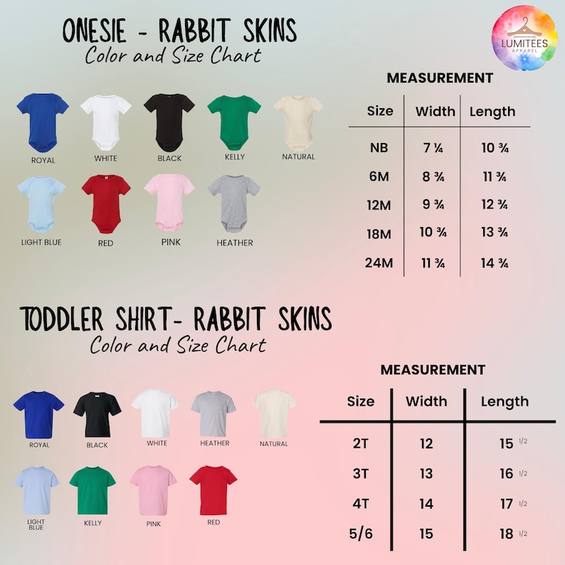 May include: A color and size chart for Rabbit Skins onesies and toddler shirts. The chart displays various garment colors including royal, white, black, kelly, natural, light blue, red, pink, and heather, alongside tables with width and length measurements in inches.