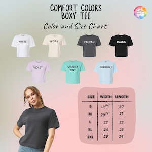 May include: A Comfort Colors boxy tee color and size chart featuring seven t-shirt color options: white, ivory, pepper, black, violet, chalky mint, and chambray. A table lists sizes S through 2XL with corresponding widths and lengths in inches.