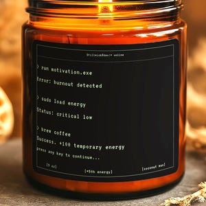 Funny Burnout Candle - Developer Gift, Coding Humor Candle, Motivation Error Candle, Programmer Desk Decor, Coffee Energy Joke Gift