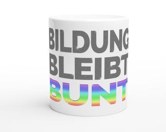 BILDUNG BLEIBT BUNT: Weiße Keramiktasse