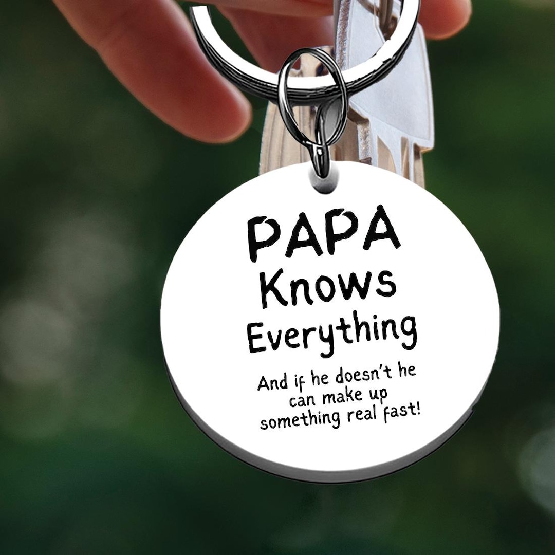 Humour Key Rings Funny Papa Keychain, Papa Knows Everything Gift, Grandpa Humor Key Ring ...