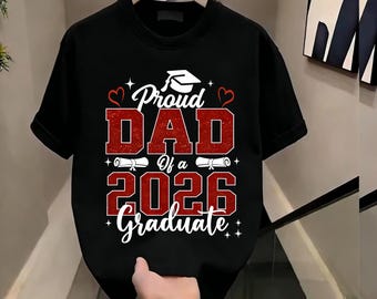 Senior Dad 2026 Graduation Proud Dad of a 2026 Graduate TShirt Casual Crew Neck Tee Graduation Short Sleeved Shirt Adult Top Unisex Clothing