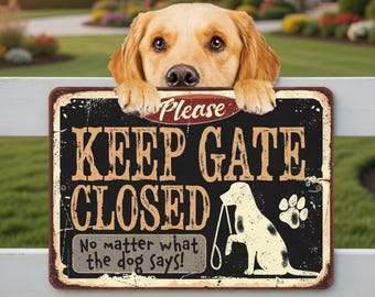 Custom Pet Metal Sign, Personalized Dog Gate Sign, Keep Gate Closed Dog Warning Sign, Funny Dog Fence Decor for Yard