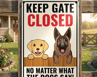 Custom Pet Metal Sign Keep Gate Closed, Personalized Dog Fence Sign, Funny Dog Warning Sign, Custom Dog Lover Gift Decor