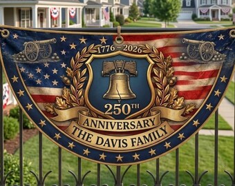 Custom Davis Family 4th of July Banner, 250th Anniversary Bunting, Patriotic Liberty Bell Cannon 1776 2026 Porch Welcome Sign