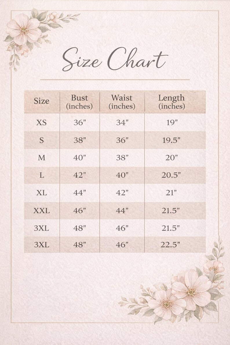 May include: A size chart with the title "Size Chart" in a decorative font. The chart lists sizes XS to 3XL, with bust, waist, and length measurements in inches. Floral accents frame the chart.