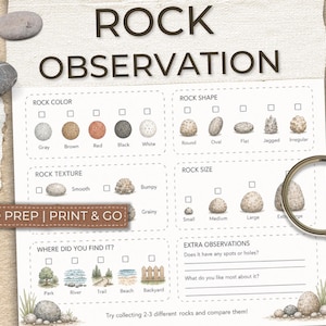 May include: A rock observation chart with a magnifying glass, featuring sections for rock color, shape, texture, and size. The chart includes the text "ROCK OBSERVATION" and "NO PREP | PRINT & GO".