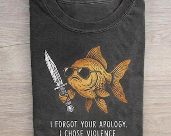 Funny Goldfish Shirt, Sarcastic Quote Tee, I Chose Violence T-Shirt, Angry Fish Graphic, Retro Meme Gift,Cool Animal Shirt,Unisex Funny Gift