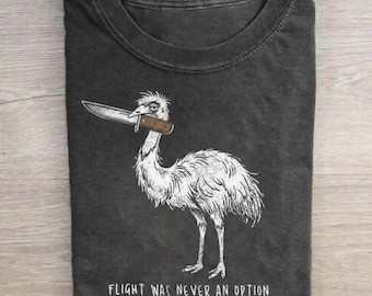 Flight Was Never An Option Shirt, Funny Emu Ostrich Knife Tee, Sarcastic Dark Humor Gift, Retro Emu War Punk Graphic Comfort T-shirt