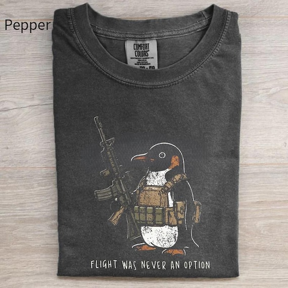 Tactical Penguin Shirt, Flight Was Never An Option Tee, Funny Military Animal Shirt, Armed Penguin Meme, Funny Gift For Him