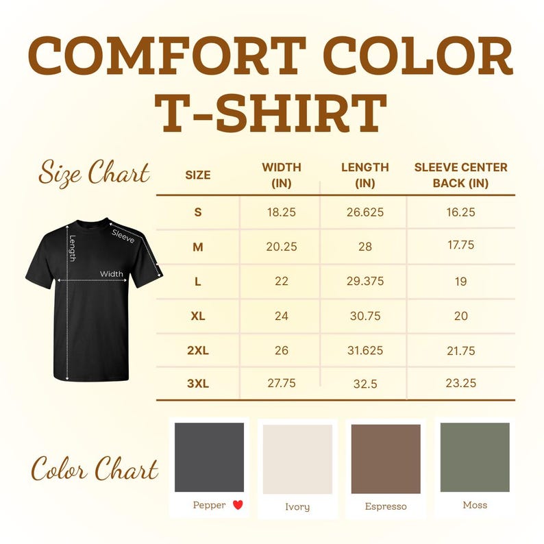 May include: A Comfort Color T-Shirt size and color chart. The graphic displays a black t-shirt with width, length, and sleeve center back measurements in inches for sizes S through 3XL. Below, a color chart shows four swatches: Pepper, Ivory, Espresso, and Moss.