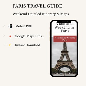 May include: A digital Paris travel guide featuring a detailed weekend itinerary and maps. The display shows a smartphone screen with the text A Romantic Weekend in Paris and an image of the Eiffel Tower. Includes mobile PDF and Google Maps links.