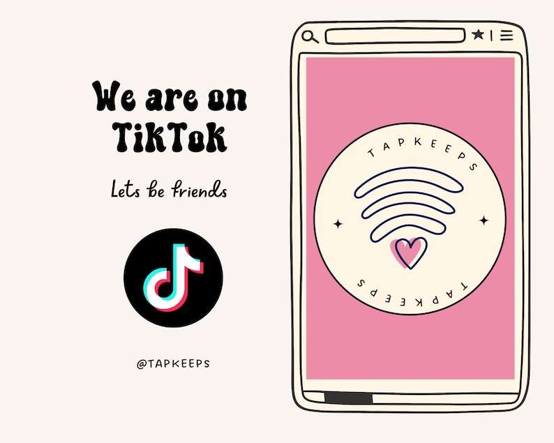May include: A graphic display featuring the text We are on TikTok and Lets be friends, alongside the TikTok logo and the handle @TAPKEEPS. A stylized smartphone illustration shows a circular logo with a Wi-Fi symbol and a heart icon.