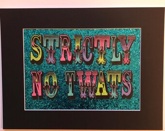 Strictly No Twats hand coloured glitter art print, fun entrance hall wall art, circus typography letters, joke gift for home, eclectic decor