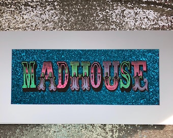 MADHOUSE hand coloured glitter print, swear word print, circus typography letters, gallery wall poster, eclectic decor, swear art, fun gift