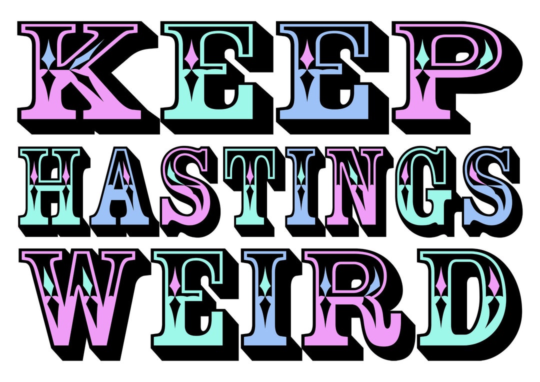 Keep Hastings Weird Print, Hastings Print, Hastings Art Print, Hastings Typography Print