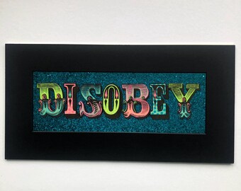 Disobey, anarchist art, anti establishment print, hand coloured, fairground art, funny phrase, naughty words, circus letters, teenage decor