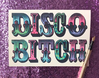 Disco Bitch card, adult card, disco dancing music,  60’s 70’s music birthday card, disco card for music lover, best friend, dancing queen,