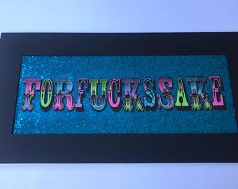 FORFUCKSSAKE hand coloured glitter print, swear word print, circus typography letters, gallery wall poster, eclectic decor, rude swear art
