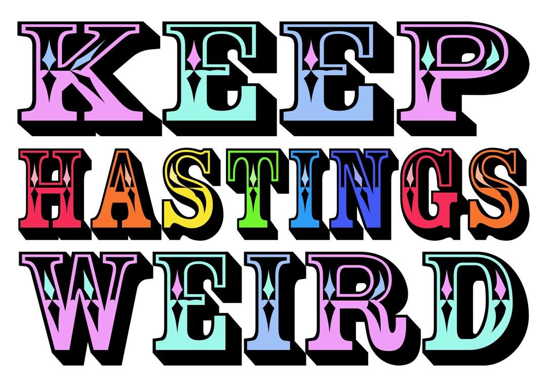 Keep Hastings Weird, Hastings Art Print, Fun Hastings Art, Hastings