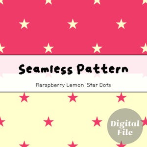 May include: A seamless pattern design featuring a raspberry pink background with pale yellow stars and a pale yellow background with raspberry pink stars. A central white horizontal band displays the text Seamless Pattern Rarsberry Lemon Star Dots.