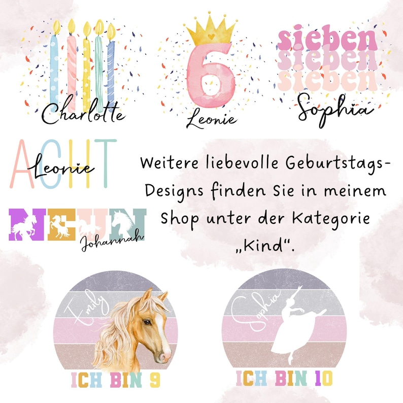 Op de afbeelding: Een verzameling verjaardagsontwerpen. De ontwerpen bevatten namen als Charlotte, Leonie en Sophia, samen met cijfers en illustraties. De tekst "ICH BIN 9" en "ICH BIN 10" is ook aanwezig.