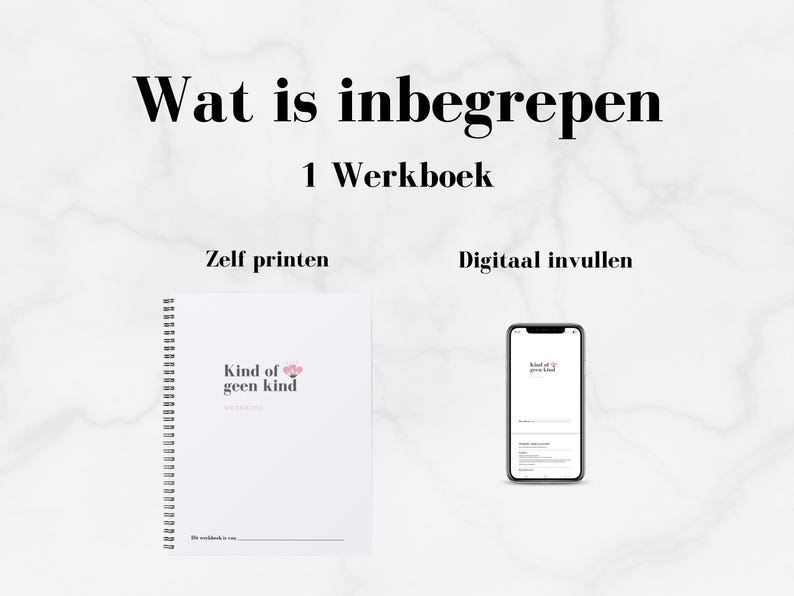 May include: Image features a white spiral-bound workbook with the text "kind of geen kind" and a smartphone displaying a similar design. The text "Wat is inbegrepen" and "1 Werkboek" are at the top.