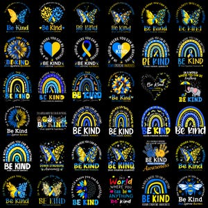 May include: A collection of thirty graphic designs on a black background featuring Down Syndrome awareness themes. Each design incorporates yellow and blue color schemes, butterflies, rainbows, sunflowers, and the text Be Kind.