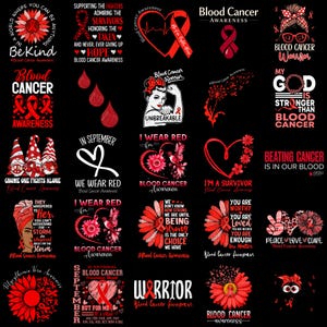 Puede incluir: Una colección de veinticinco diseños gráficos para la concienciación sobre el cáncer de sangre sobre un fondo negro. Los diseños incluyen cintas rojas, corazones, girasoles, gnomos y textos inspiradores como Be Kind, Blood Cancer Warrior y Survivor.