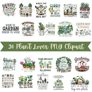 Pode incluir: Uma coleção de 20 imagens clipart PNG com tema de plantas. Os designs apresentam várias citações e ilustrações relacionadas à jardinagem e ao cuidado de plantas, incluindo frases como "Plant Addict" e "Life is Short, Buy More Plants."