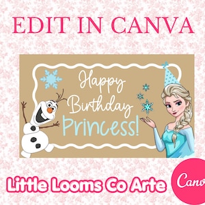 May include: A birthday graphic featuring Elsa from Frozen, Olaf the snowman, and the text "Happy Birthday Princess!" in white and light blue. The design includes snowflakes and a party hat, with the text "Edit in Canva" at the top.